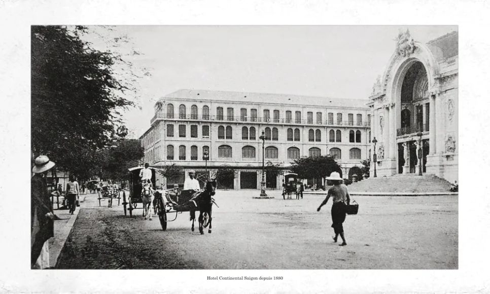 Khách sạn Continental Saigon - Kỷ niệm 145 năm hình thành và phát triển: Dấu ấn vượt thời gian