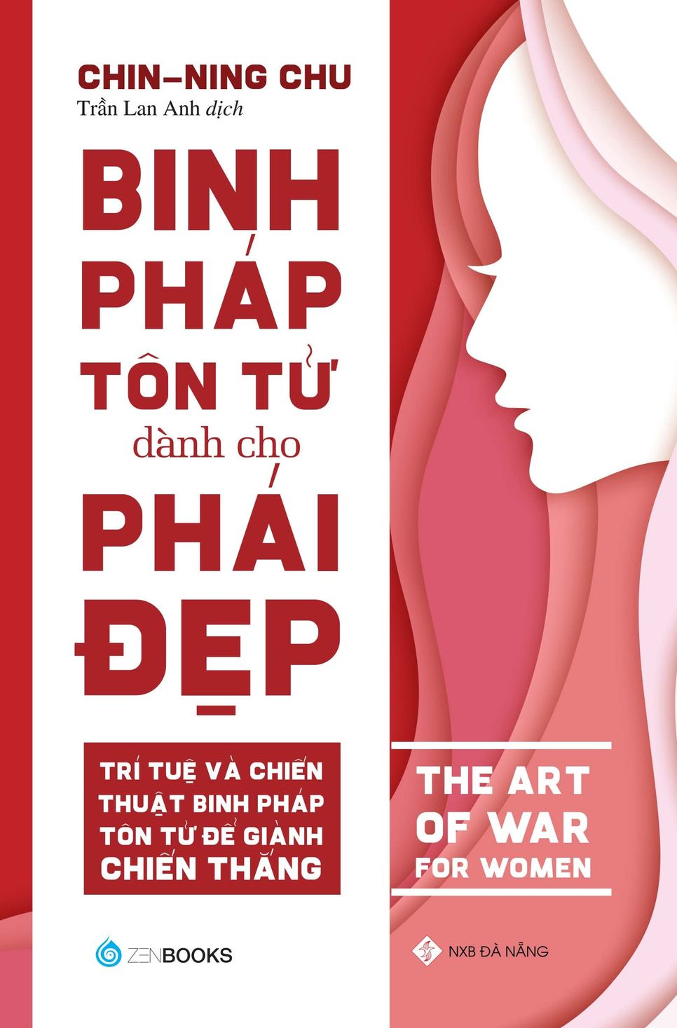 Binh pháp Tôn Tử cho phái đẹp – khi chiến lược cổ đại gặp bản lĩnh hiện đại Binh pháp Tôn Tử cho phái đẹp – khi chiến lược cổ đại gặp bản lĩnh hiện đại