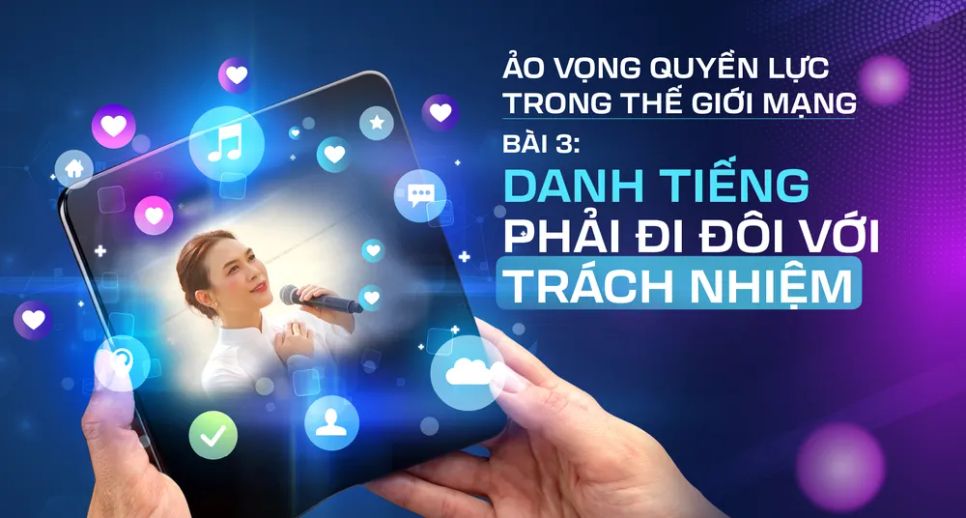 Danh tiếng trong thế giới mạng phải đi đôi với trách nhiệm Danh tiếng trong thế giới mạng phải đi đôi với trách nhiệm