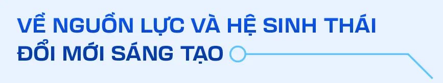 Để Nghị quyết 57 sớm đi vào cuộc sống - Bài 2: Ưu tiên hoàn thiện thể chế, có thể áp dụng ngay vào thực tiễn