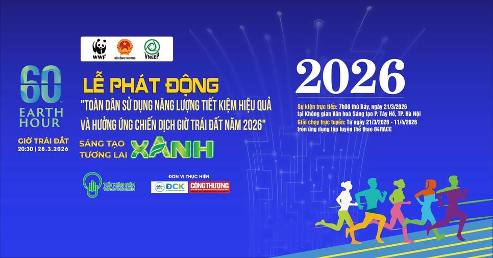 Bộ Công Thương phát động phong trào toàn dân tiết kiệm năng lượng, hưởng ứng Giờ Trái đất 2026