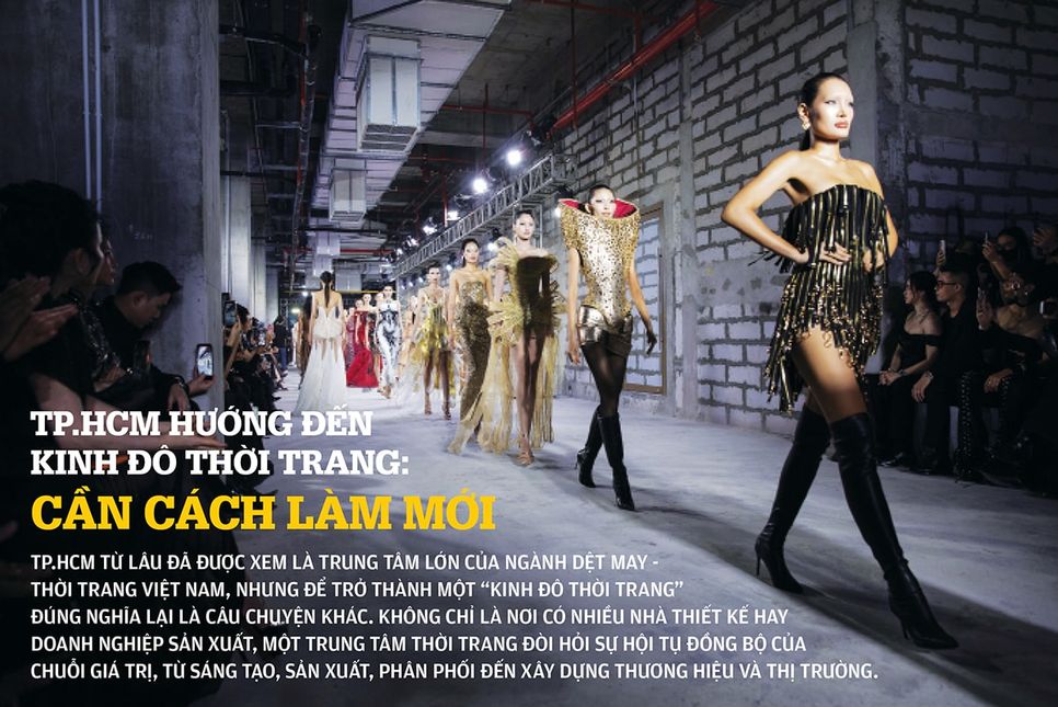 TP.HCM hướng đến kinh đô thời trang - Cần cách làm mới: Thời trang gắn với công nghiệp văn hóa và du lịch đô thị (Bài 3)
