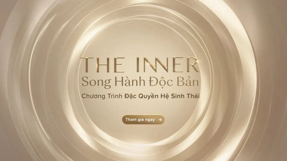 Với dấu ấn “Song hành độc bản”, The Inner mở ra một hành trình sống được cá nhân hóa – nơi nền tảng tài chính vững vàng song hành cùng trải nghiệm sống xứng tầm, giúp tối ưu giá trị tài sản và bền bỉ kiến tạo di sản truyền đời.