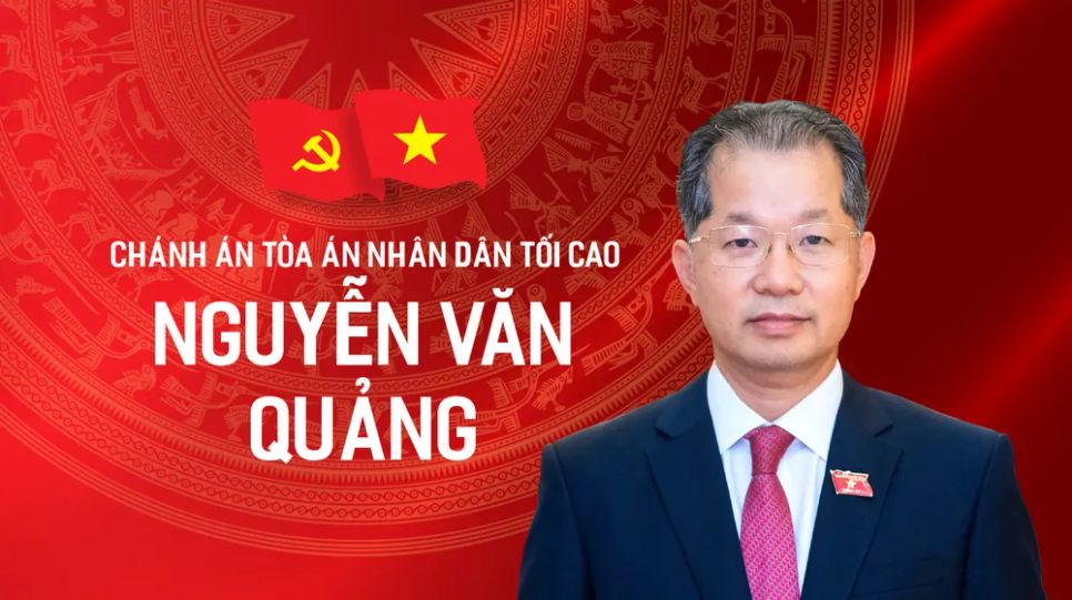 Đồng chí Nguyễn Văn Quảng được bầu giữ chức Chánh án Tòa án nhân dân tối cao Đồng chí Nguyễn Văn Quảng được bầu giữ chức Chánh án Tòa án nhân dân tối cao