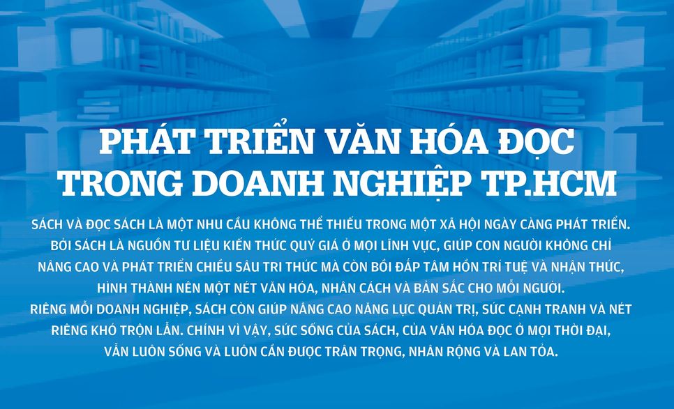 Phát triển văn hóa đọc trong doanh nghiệp TP.HCM: Văn hóa đọc chính là năng lực cạnh tranh (Bài 7)