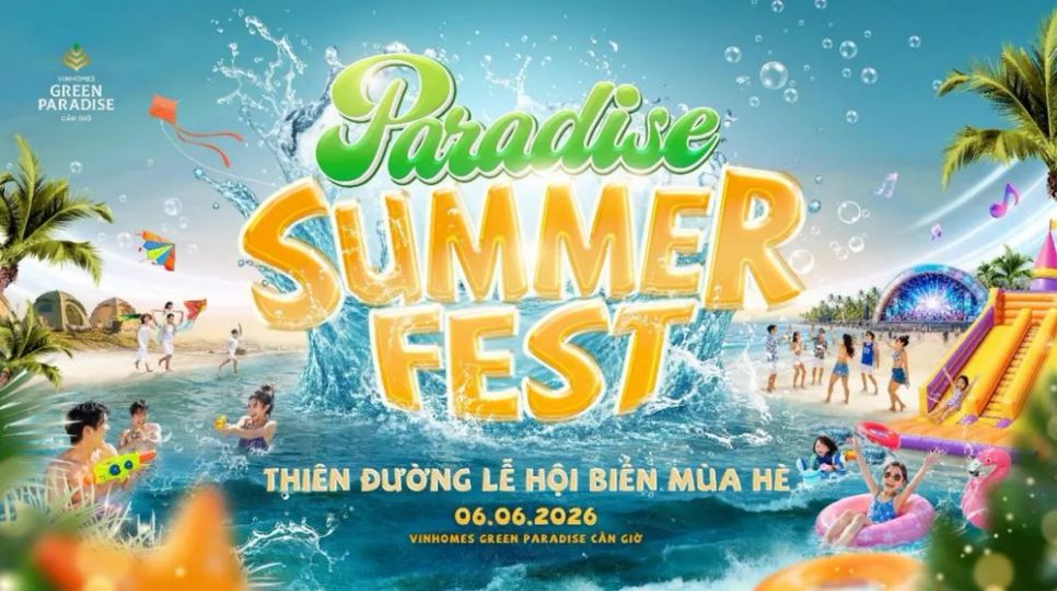 Paradise Summer Fest 2026 - Lễ hội của các lễ hội diễn ra ngày 6-6 tại siêu đô thị Vinhomes Green Paradise. Paradise Summer Fest 2026 - Lễ hội của các lễ hội diễn ra ngày 6-6 tại siêu đô thị Vinhomes Green Paradise.