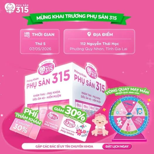 Thêm địa chỉ phòng khám Phụ Sản 315 mới khai trương tại số 112 Nguyễn Thái Học, Phường Quy Nhơn, Tỉnh Gia Lai
