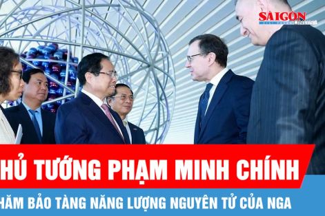 Thủ tướng Phạm Minh Chính thăm Bảo tàng năng lượng nguyên tử của Nga