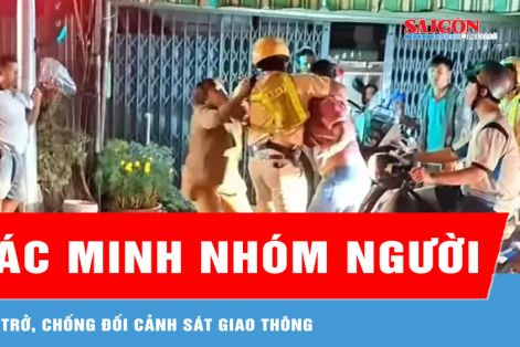 TPHCM: Xác minh làm rõ nhóm người cản trở, chống đối cảnh sát giao thông