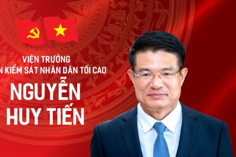 Tiểu sử tóm tắt của Viện trưởng Viện Kiểm sát nhân dân tối cao Nguyễn Huy Tiến