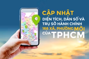 Cập nhật diện tích, dân số và trụ sở hành chính 168 xã, phường mới của TPHCM
