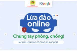 Chiến dịch phòng chống lừa đảo trực tuyến đạt nhiều kết quả tích cực