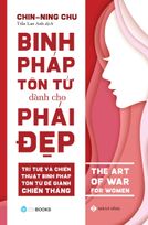 Binh ph&#225;p T&#244;n Tử cho ph&#225;i đẹp – khi chiến lược cổ đại gặp bản lĩnh hiện đại
