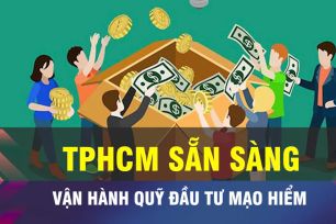 18 GIỜ NGÀY 26-12: TPHCM chuẩn bị vận hành quỹ đầu tư mạo hiểm