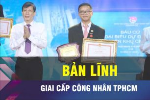18 GIỜ NGÀY 4-2: Bản lĩnh của giai cấp công nhân TPHCM
