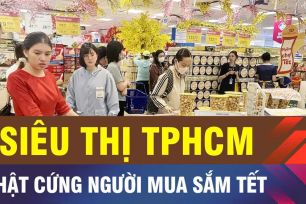 18 GIỜ NGÀY 9-2: Người dân TPHCM đổ vào siêu thị mua sắm Tết