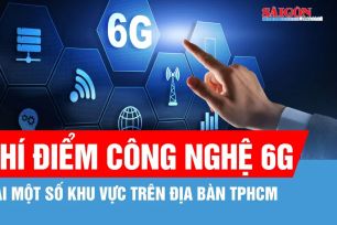 TPHCM nghiên cứu phát triển, thí điểm công nghệ 6G tại một số khu vực