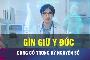 18 GIỜ NGÀY 27-2: Giữ gìn y đức trong kỷ nguyên số