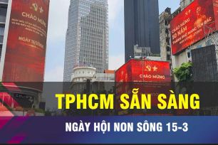 18 GIỜ NGÀY 14-3: TPHCM sẵn sàng cho ngày hội non sông 15-3