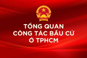 Tổng quan công tác bầu cử ở TPHCM