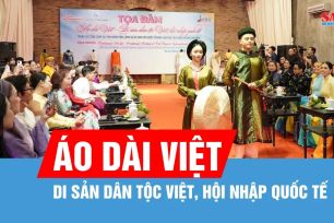 Áo dài - Nhịp cầu văn hóa giữa Việt Nam và bạn bè quốc tế
