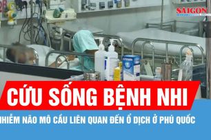 Cứu sống bệnh nhi nhiễm não mô cầu liên quan đến ổ dịch ở Phú Quốc