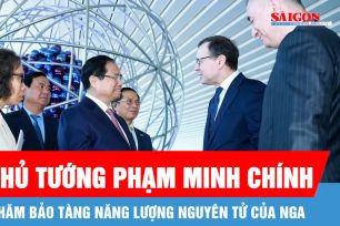 Thủ tướng Phạm Minh Chính thăm Bảo tàng năng lượng nguyên tử của Nga