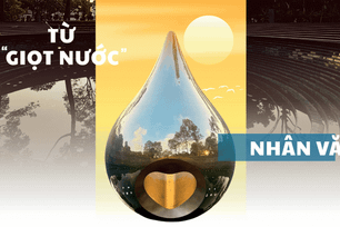 Từ 'giọt nước' nghĩa tình đến đô thị nhân văn
