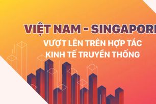 Việt Nam - Singapore: Vượt lên trên hợp tác kinh tế truyền thống